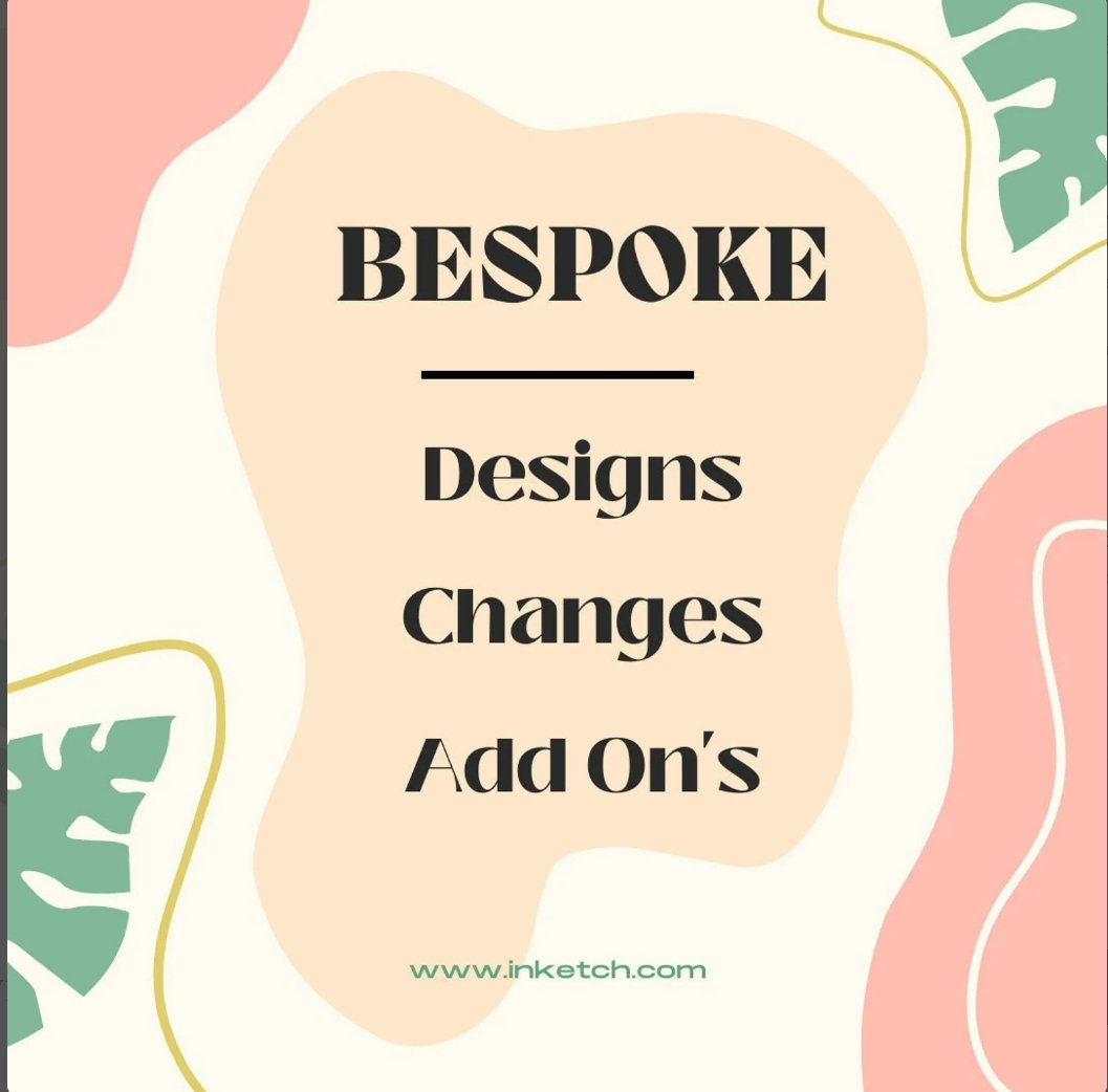 Bespoke designs