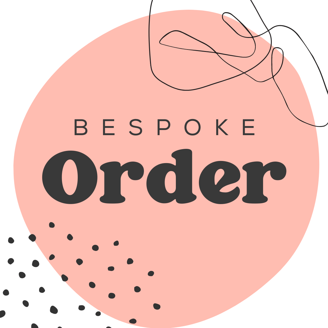 BESPOKE ORDER